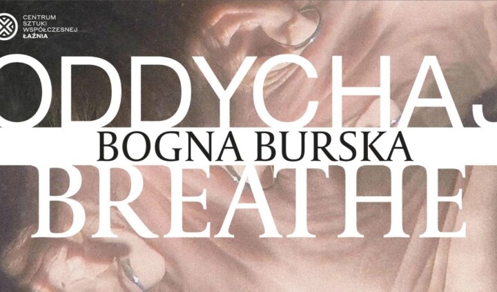 Oddychaj. Bogna Burska