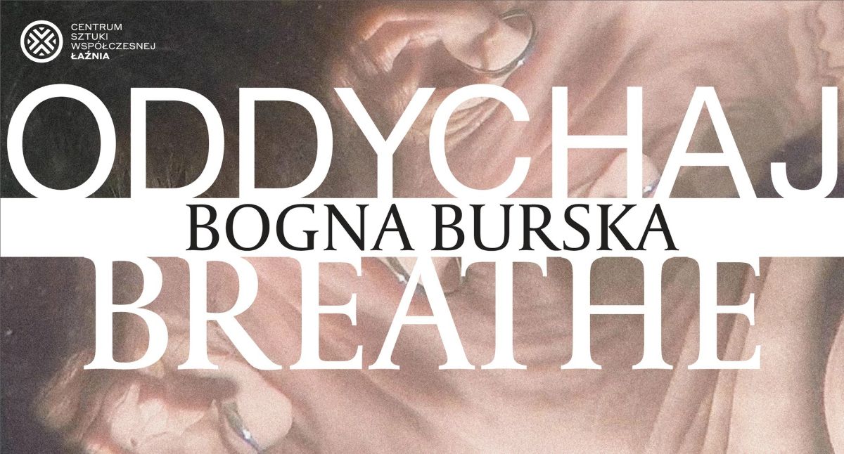 Oddychaj. Bogna Burska