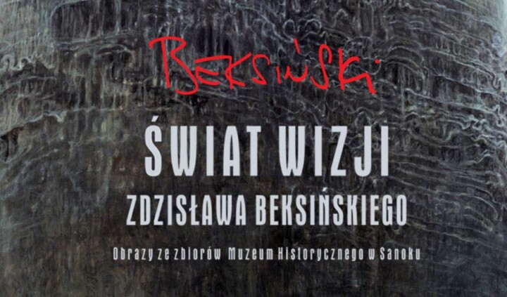 Świat wizji Zdzisława Beksińskiego