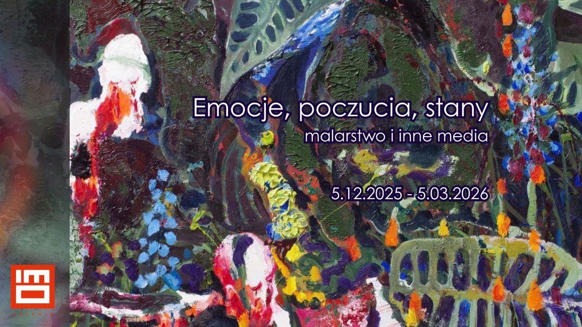 Emocje, poczucia, stany. Malarstwo i inne media