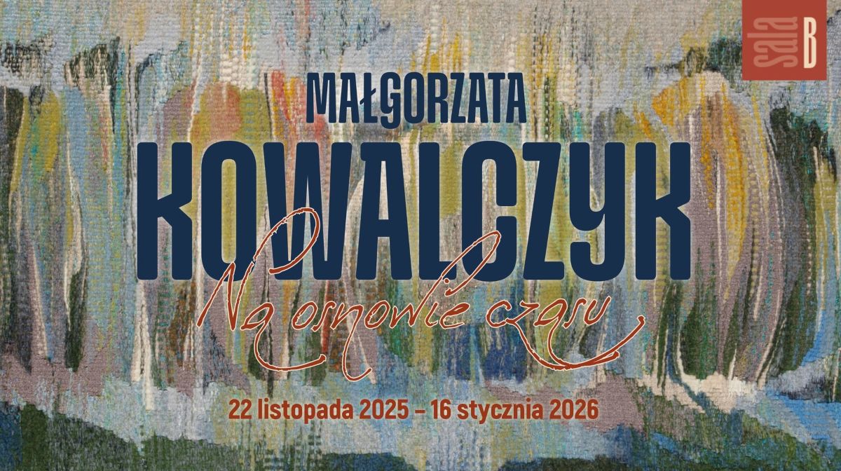 Małgorzata Kowalczyk. Na osnowie czasu