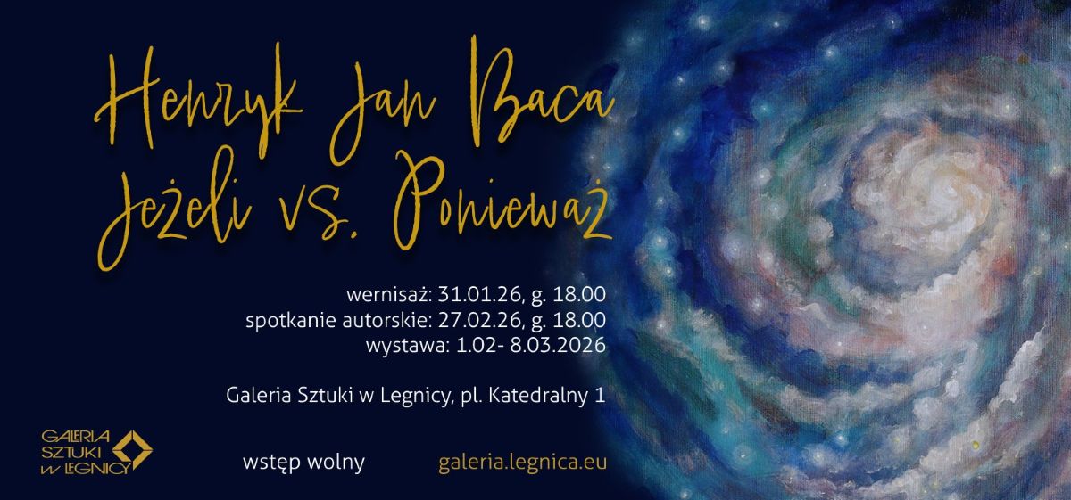 Henryk Jan Baca. Jeżeli vs. Ponieważ