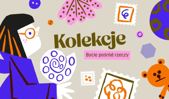 Kolekcje. Bycie pośród rzeczy