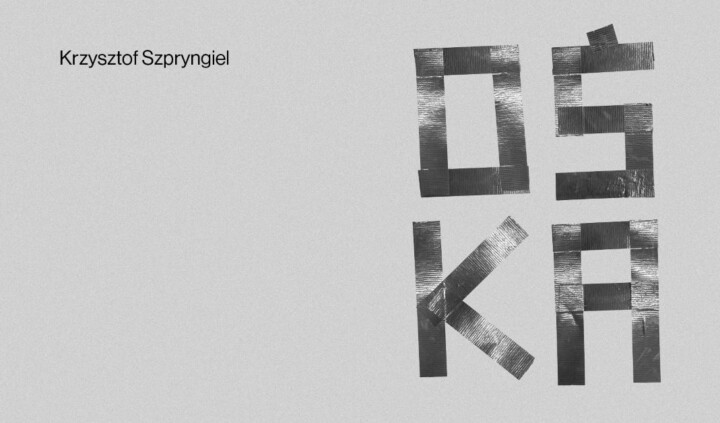 Ośka. Krzysztof Szpryngiel