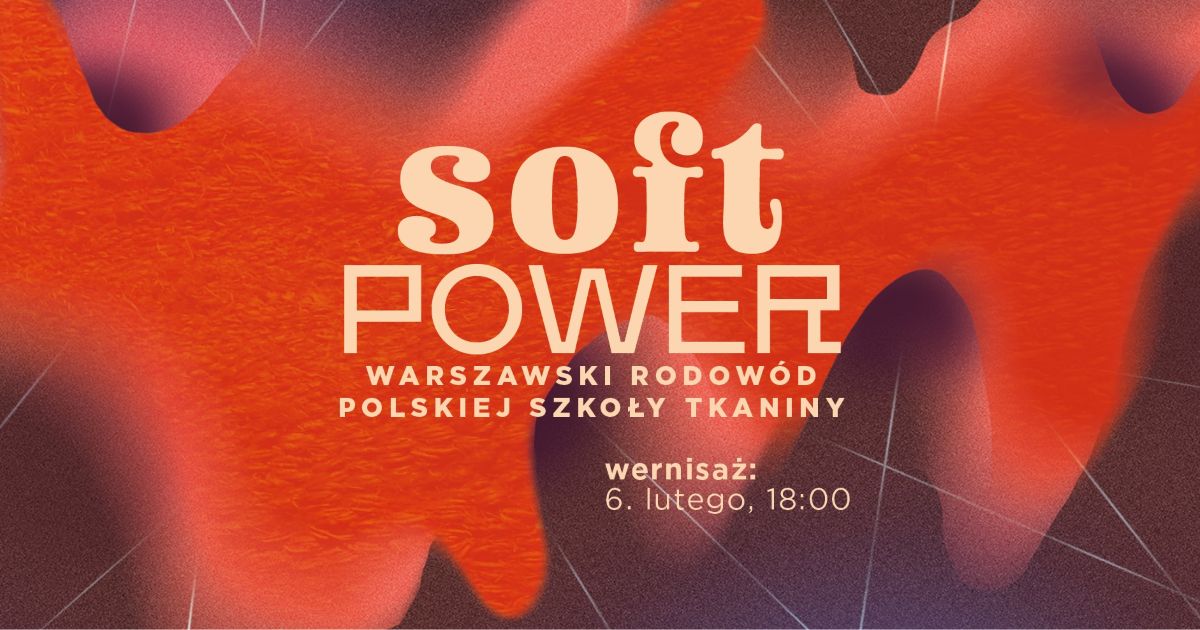 Soft Power. Polska Szkoła Tkaniny