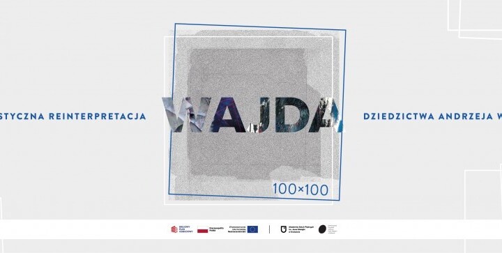 100 x 100 – artystyczna reinterpretacja dziedzictwa Andrzeja Wajdy