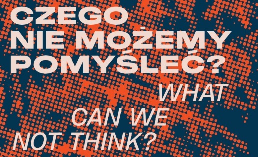 Czego nie możemy pomyśleć? Dominika Łabądź