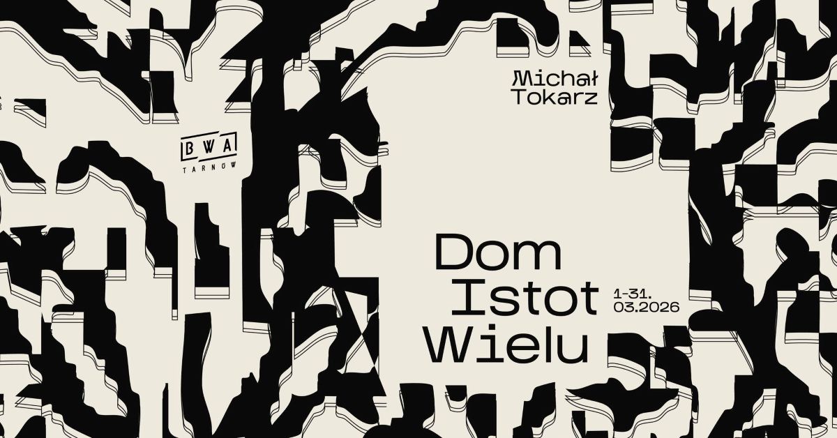 Michał Tokarz. Dom Istot Wielu