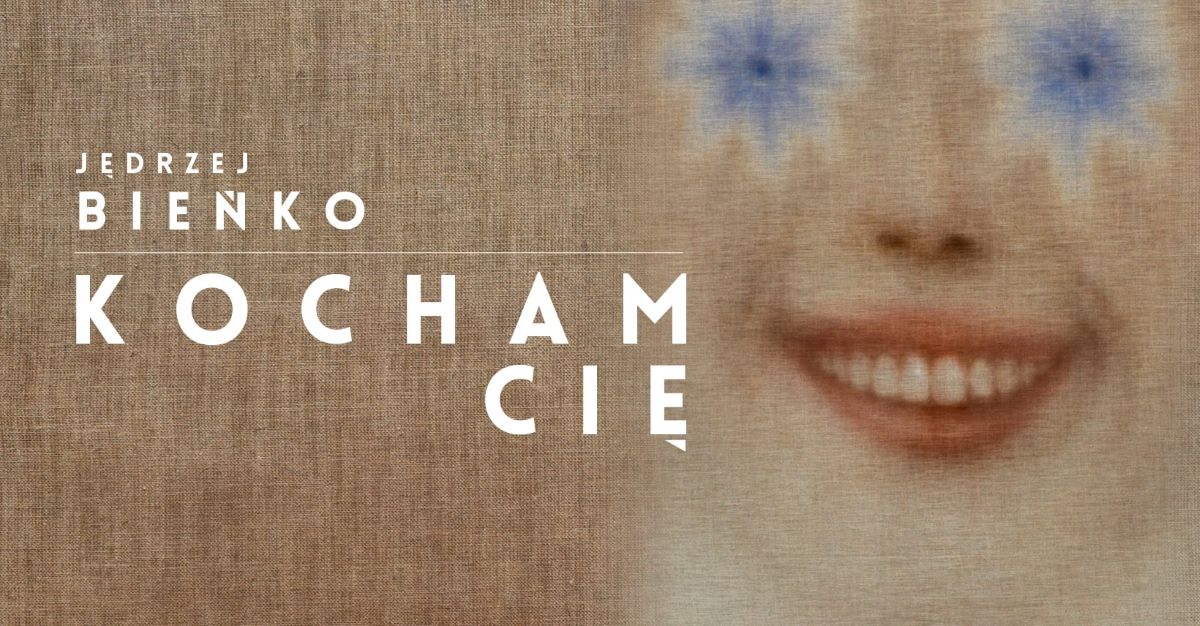 Jędrzej Bieńko. Kocham cię