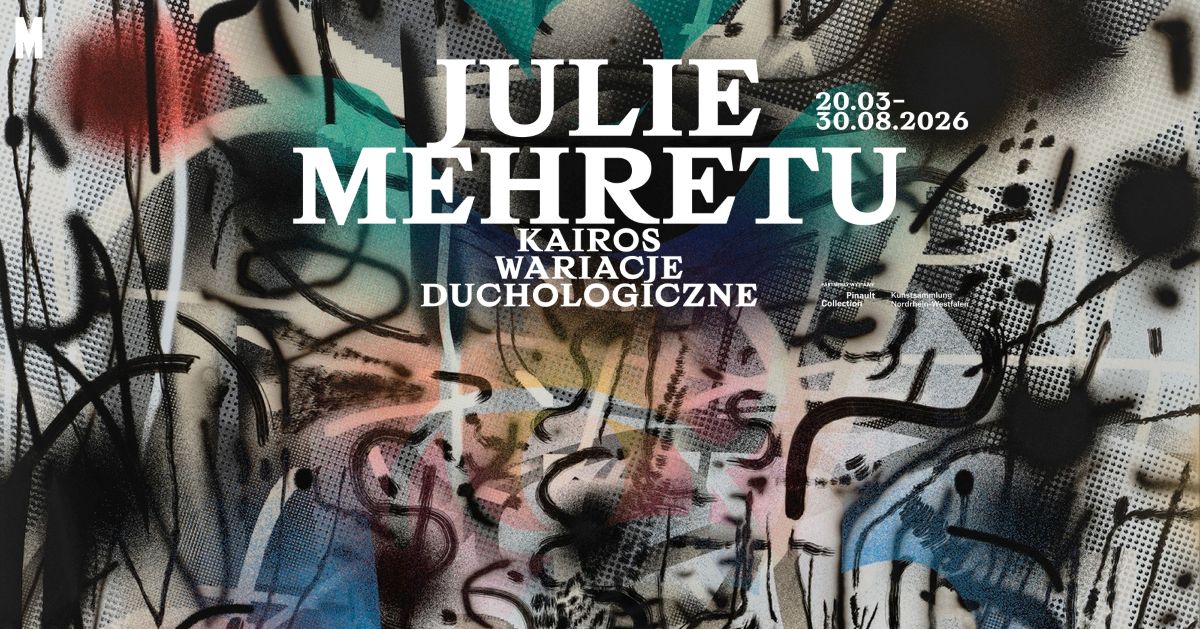 Kairos / Wariacje duchologiczne. Julie Mehretu