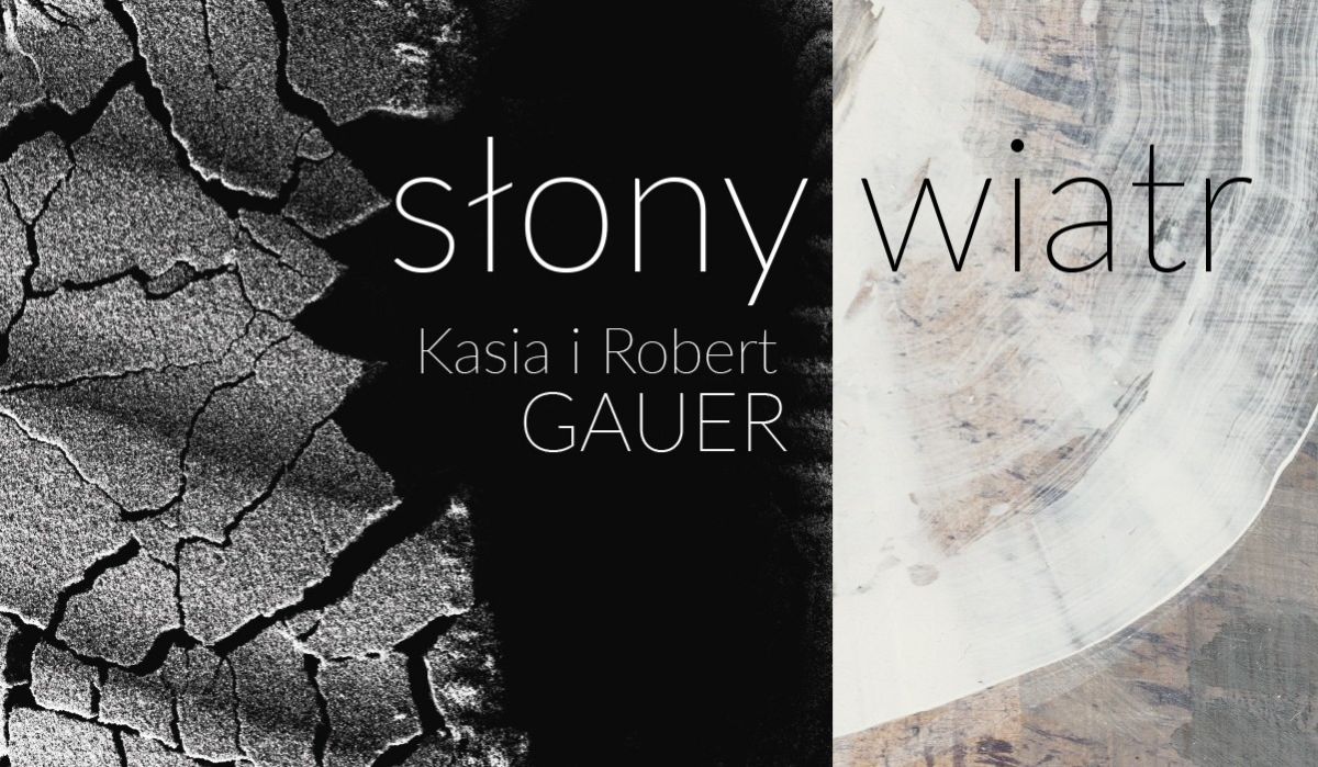 Robert Gauer i Katarzyna Gauer. Słony wiatr