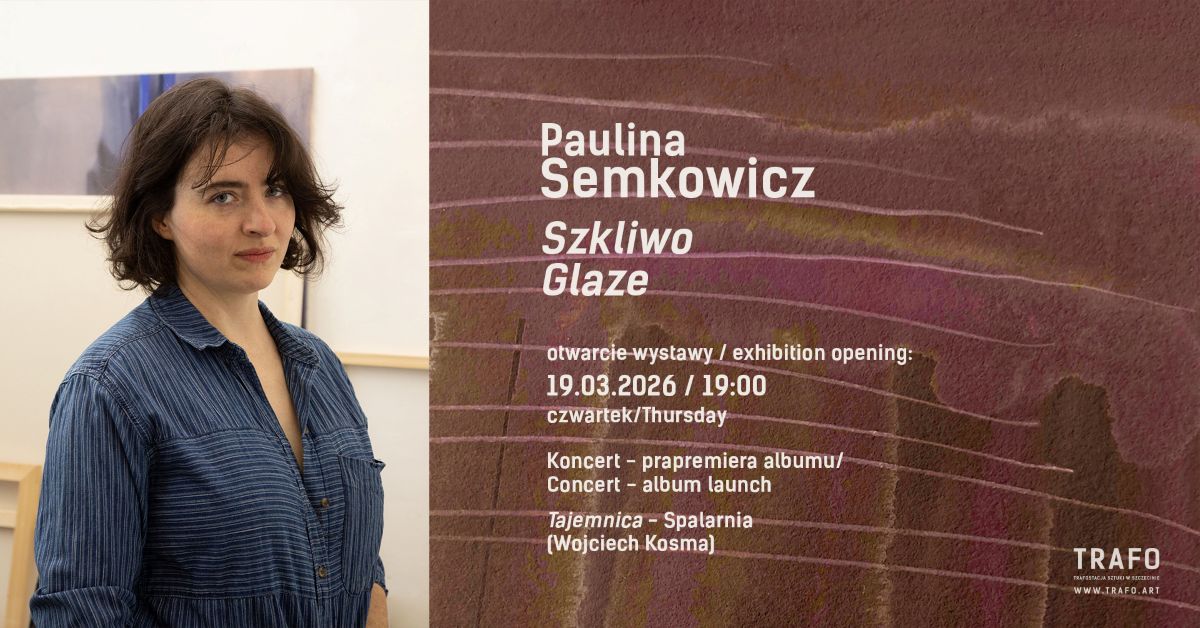 Paulina Semkowicz. Szkliwo