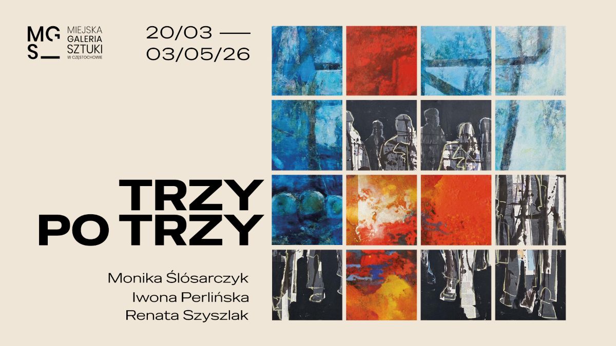 Trzy po trzy. Renata Szyszlak / Iwona Perlińska / Monika Ślósarczyk