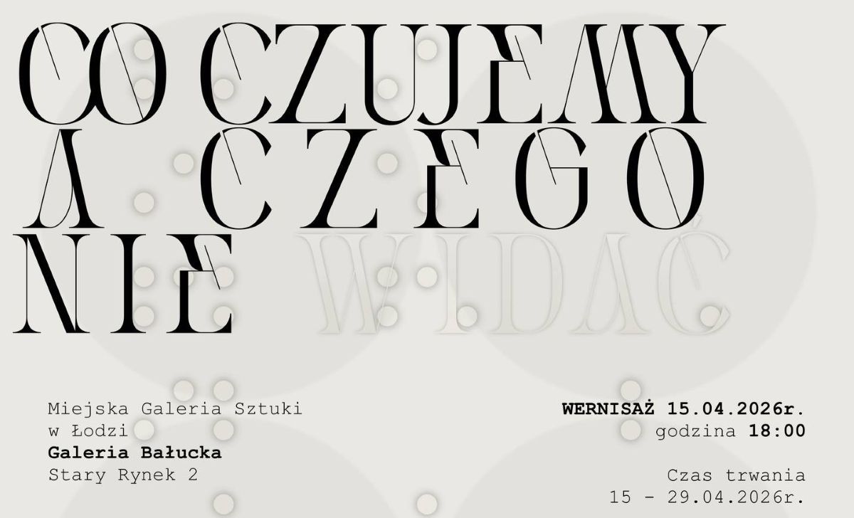 Co czujemy, a czego nie widzimy
