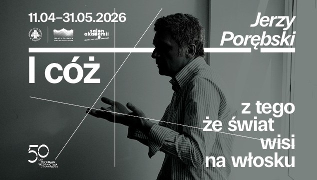 Jerzy Porębski. I cóż z tego, że świat wisi na włosku?