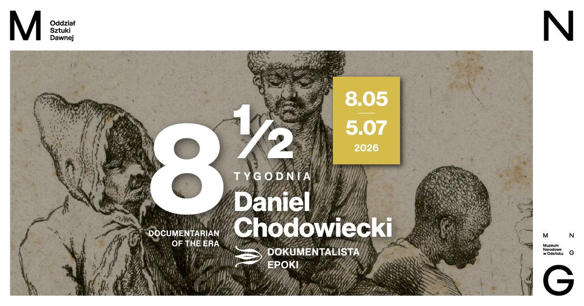 Osiem i pół tygodnia. Daniel Chodowiecki. Dokumentalista epoki
