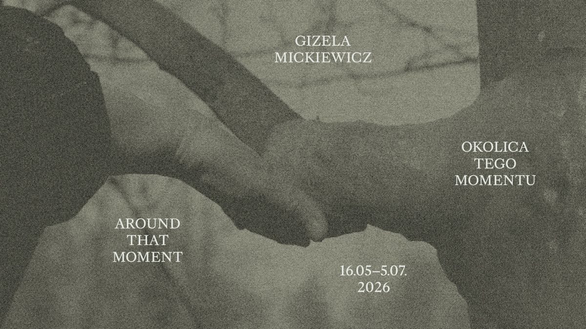Gizela Mickiewicz. Okolica tego momentu