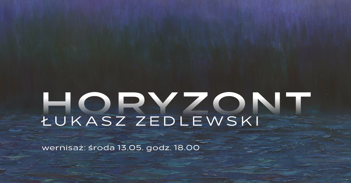 Horyzont. Łukasz Zedlewski