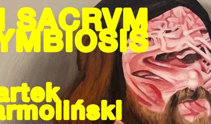 In sacrvm symbiosis. Bartek Jarmoliński