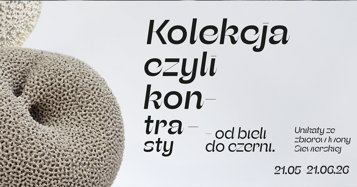 Kolekcja, czyli kontrasty, od bieli do czerni