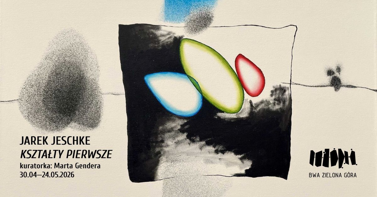 Jarek Jeschke. Kształty pierwsze