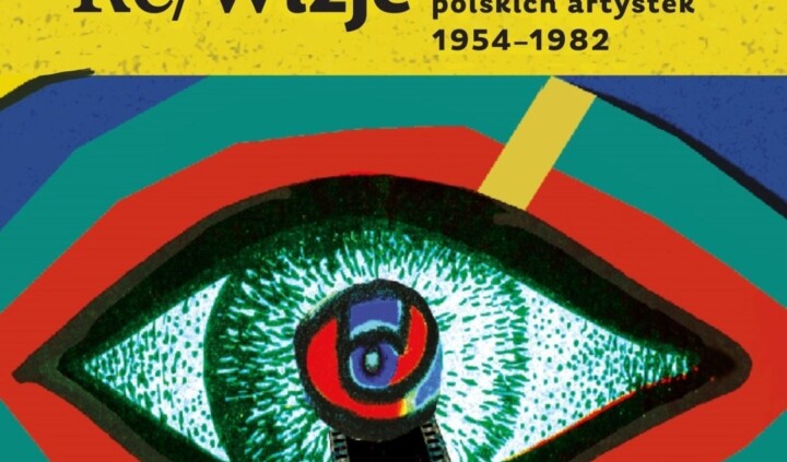 Re/Wizje. Plakat filmowy polskich artystek 1954-1982