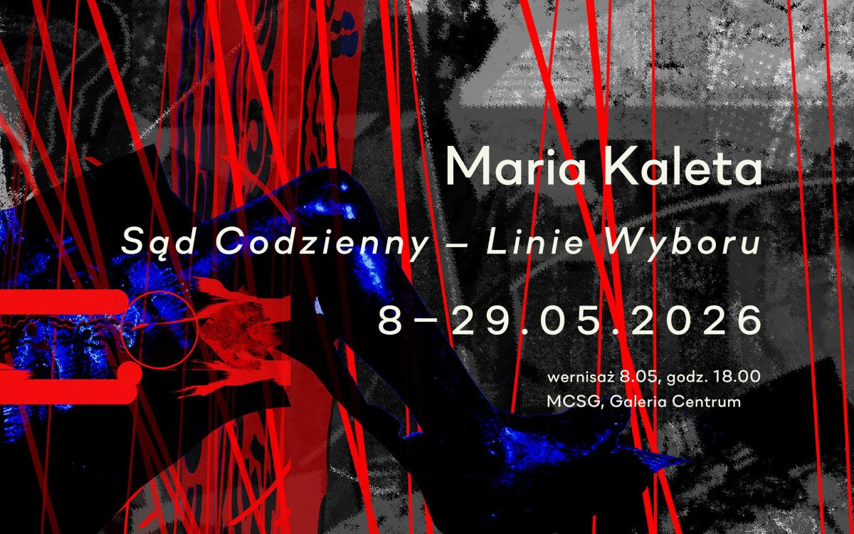 Sąd Codzienny – Linie Wyboru. Maria Kaleta