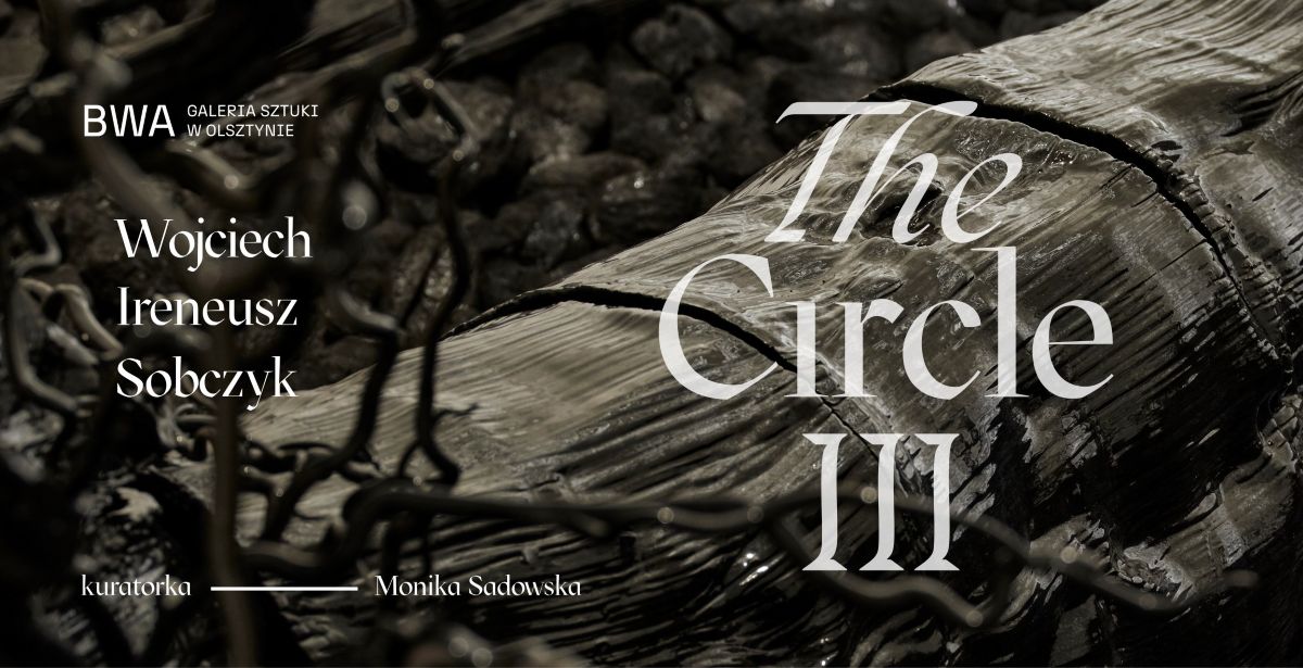 The Circle III. Wojciech Ireneusz Sobczyk