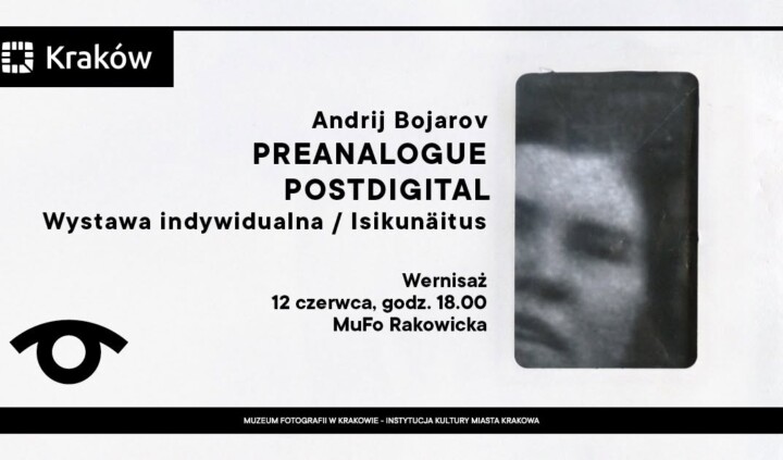 Preanalogue Postdigital. Wystawa indywidualna / Isikunäitus. Andrij Bojarov