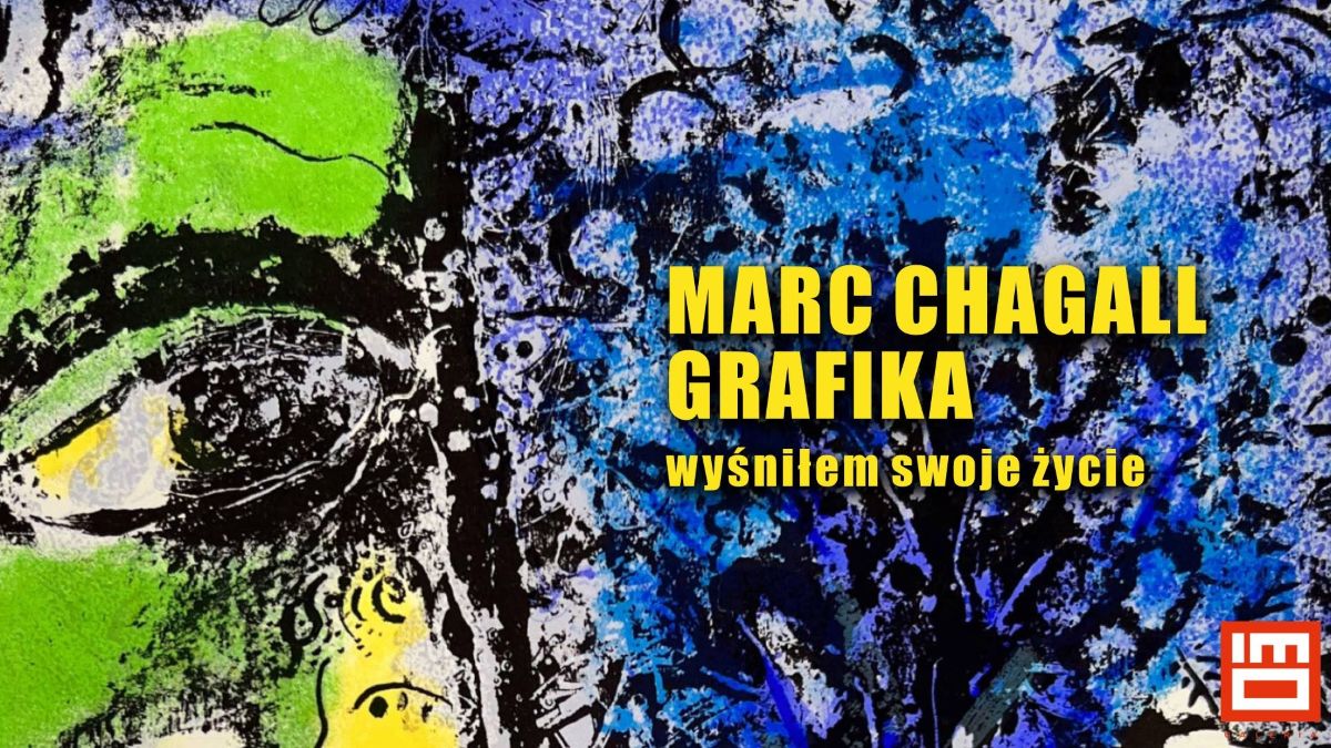 Marc Chagall. Wyśniłem swoje życie