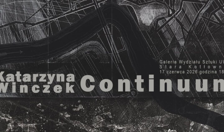 Katarzyna Winczek. Grafika. Continuum