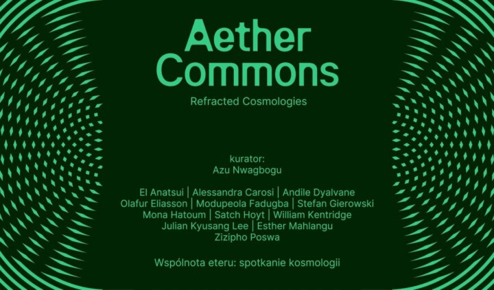 Aether Commons. Refracted Cosmologies / Wspólnota Eteru. Spotkanie Kosmologii