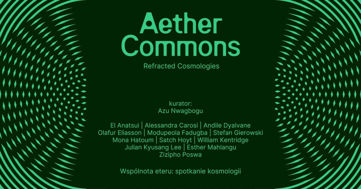 Aether Commons. Refracted Cosmologies / Wspólnota Eteru. Spotkanie Kosmologii