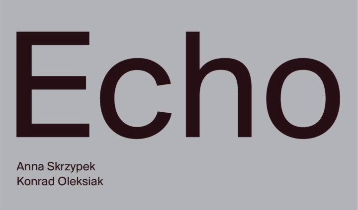 Echo. Anna Skrzypek i Konrad Oleksiak