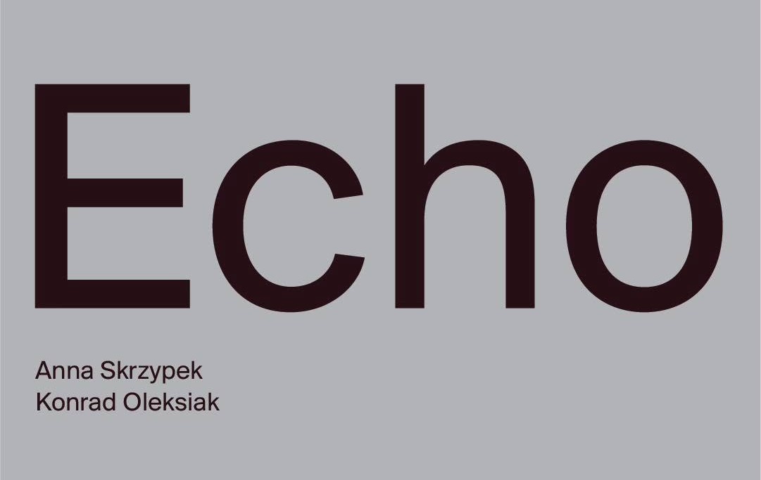 Echo. Anna Skrzypek i Konrad Oleksiak
