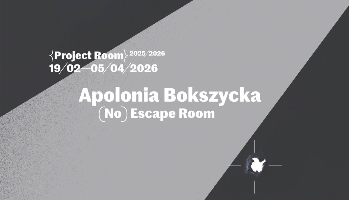 (No) Escape Room. Apolonia Bokszycka