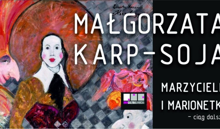 Małgorzata Karp-Soja. Marzyciele i Marionetki