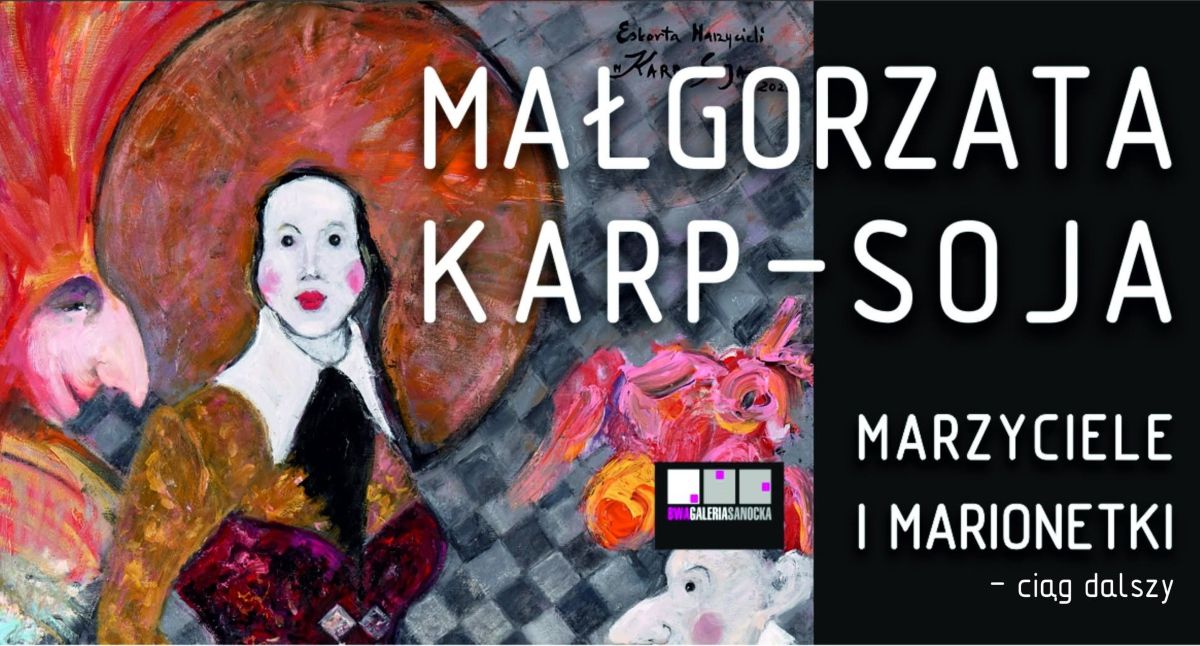 Małgorzata Karp-Soja. Marzyciele i Marionetki