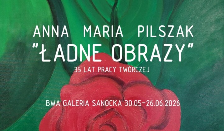 Anna Maria Pilszak. Ładne obrazy