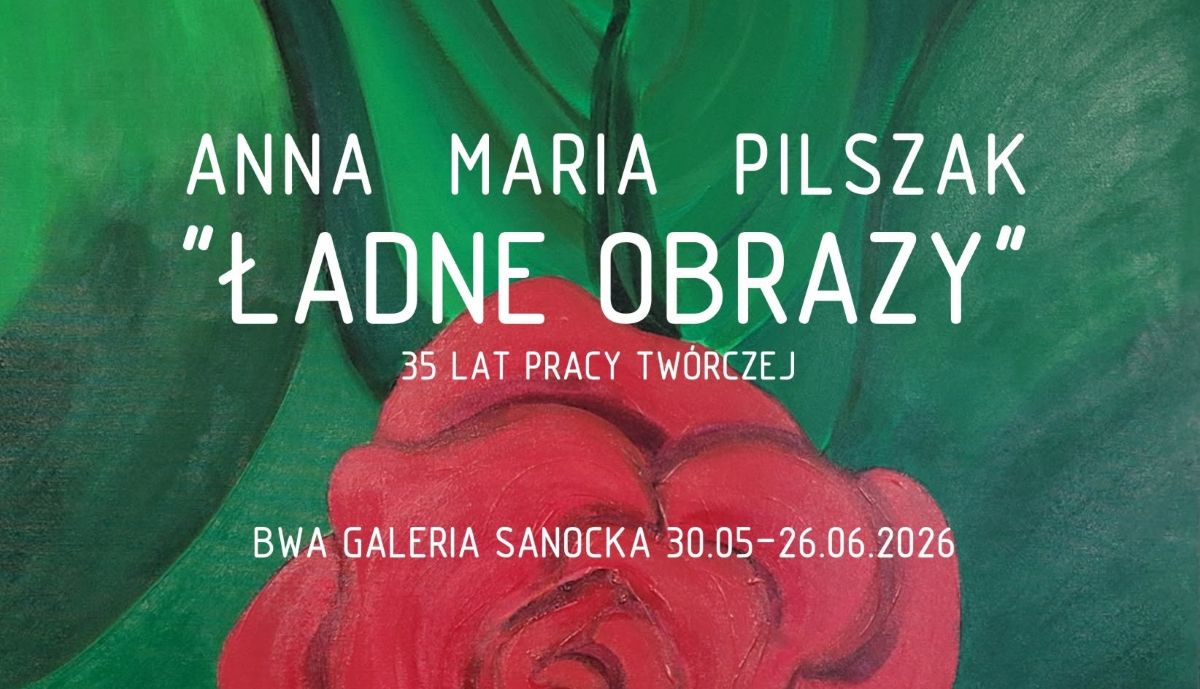 Anna Maria Pilszak. Ładne obrazy