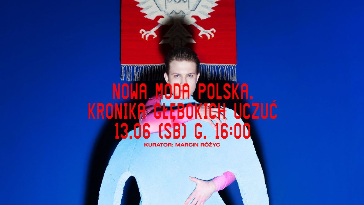 Nowa moda polska. Kronika głębokich uczuć
