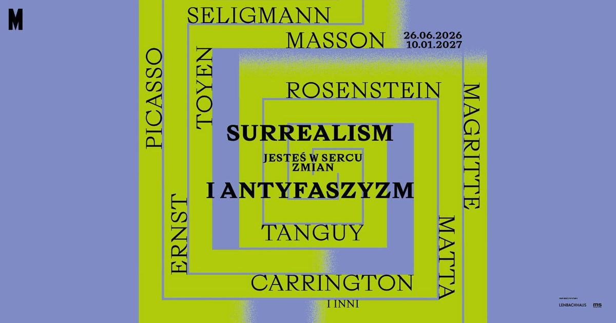 Jesteś w sercu zmian. Surrealizm i antyfaszyzm