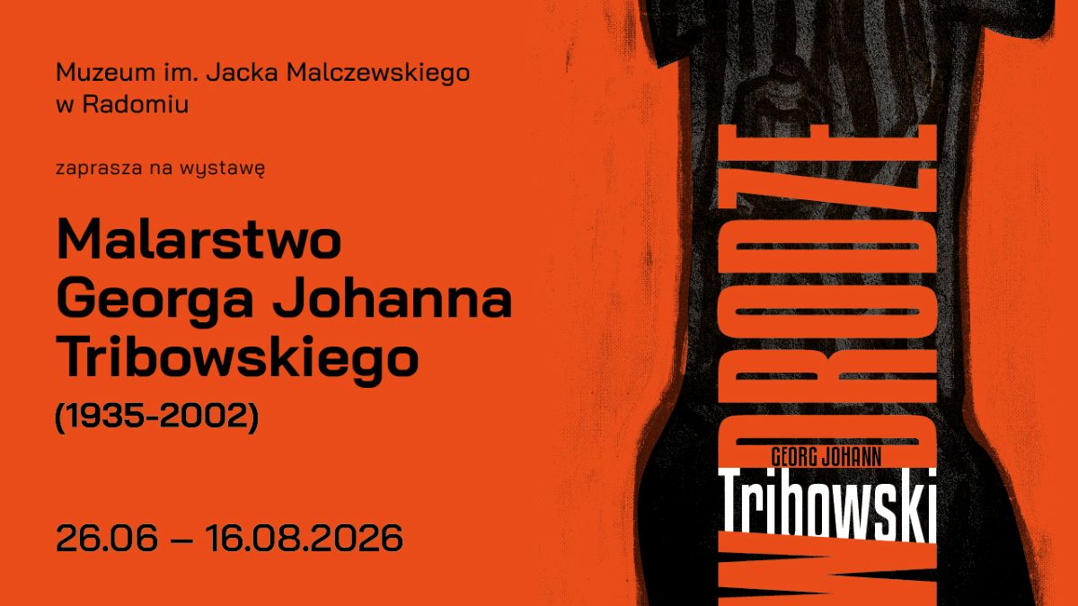 W drodze. Malarstwo Georga Johanna Tribowskiego