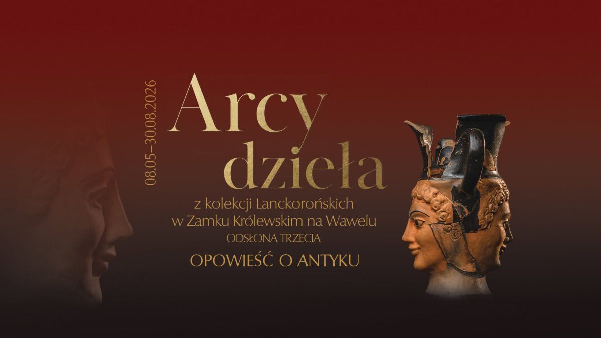 Arcydzieła z kolekcji Lanckorońskich. Opowieść o antyku