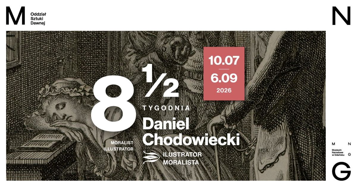 Osiem i pół tygodnia. Daniel Chodowiecki. Ilustrator moralista
