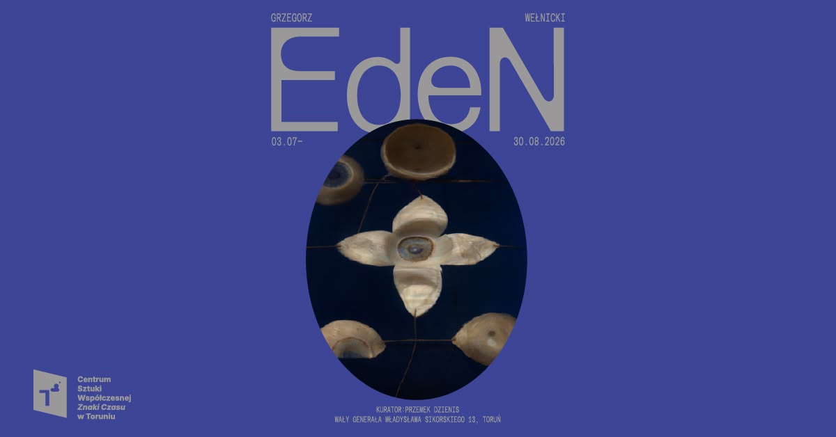Eden. Grzegorz Wełnicki