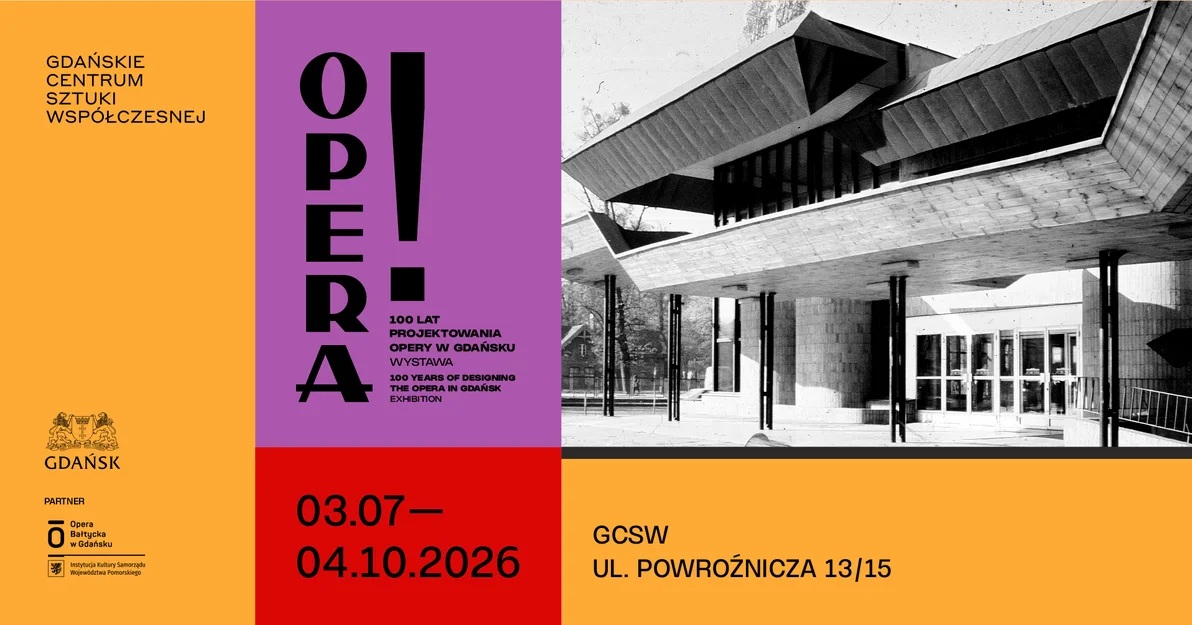 Opera! 100 lat projektowania Opery w Gdańsku