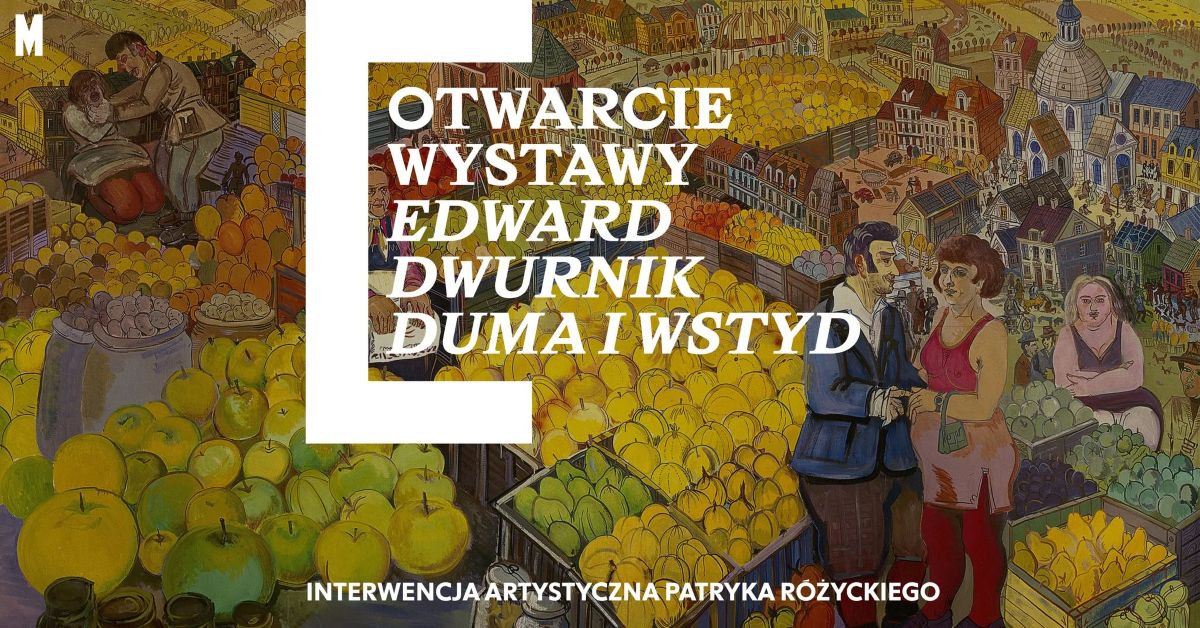 Edward Dwurnik. Duma i wstyd