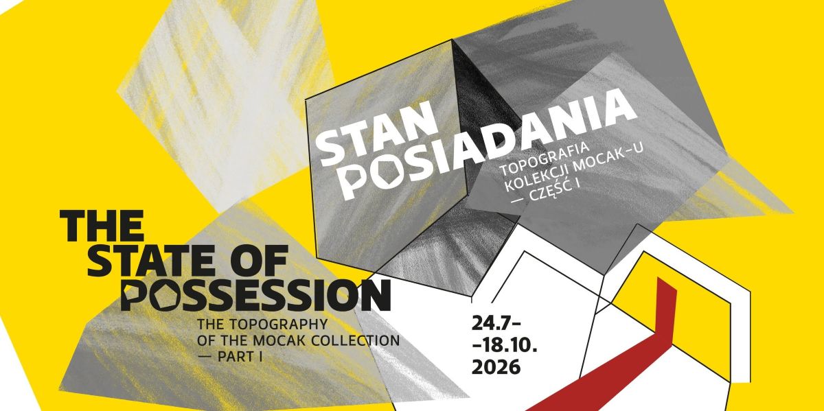 Stan posiadania. Topografia Kolekcji MOCAK-u – część I