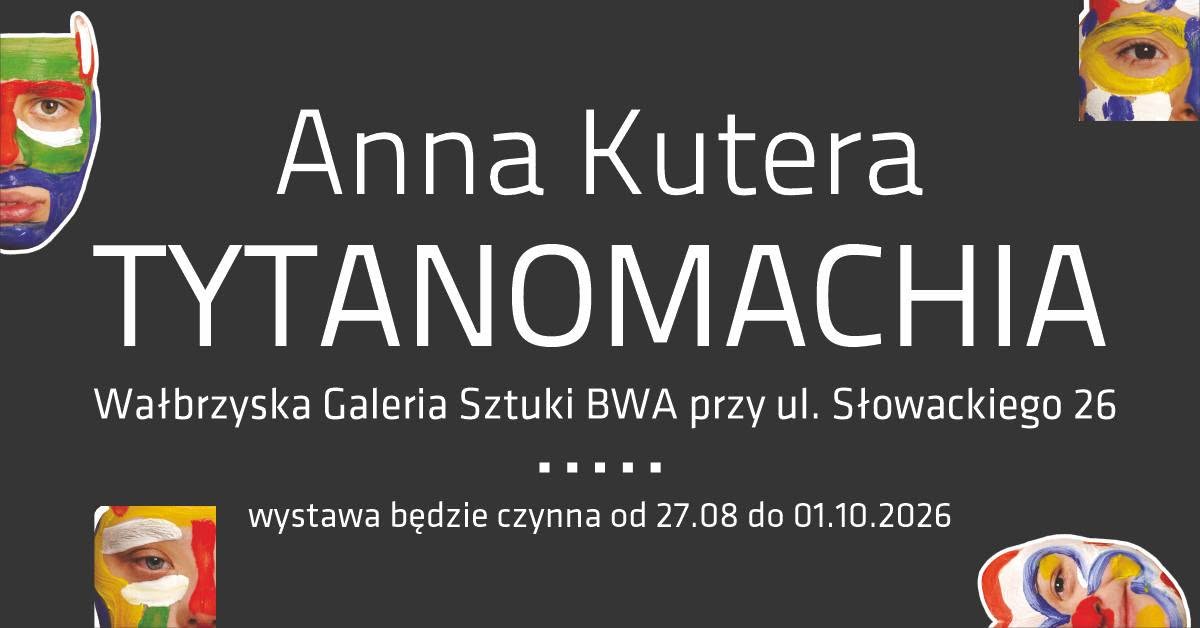 Tytanomachia. Anna Kutera